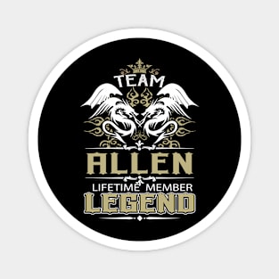 Allen Name T Shirt -  Team Allen Lifetime Member Legend Name Gift Item Tee Magnet